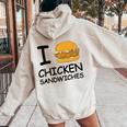 I Love Chicken Sandwich Spicy Nashville Crispy Tender Pickle Women Oversized Hoodie Back Print Sand