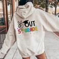 Peace Out 5Th Grade Last Day Of School Summer Break Women Oversized Hoodie Back Print Sand