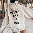 Preach Like A Girl Christian Church Youth Pastor Women Oversized Hoodie Back Print Sand