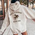 Save A Horse Ride Me Cowboy Western Inappropriate Women Oversized Hoodie Back Print Sand