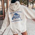 Sorry About The Vibes I Am Mentally Ill Sarcastic Women Oversized Hoodie Back Print Sand