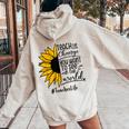 Sunflower Teach The Change You Want To See Teacher Life Women Oversized Hoodie Back Print Sand