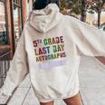 Vintage 5Th Grade Last Day Autographs Signatures Sign My Women Oversized Hoodie Back Print Sand
