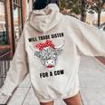 Will Trade Sister For A Cow Cow Messy Bun Women Oversized Hoodie Back Print Sand