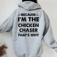 Because Im The Chicken Chaser That's Why Women Oversized Hoodie Back Print Sport Grey