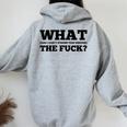 What The Fuck And I Can't Stress This Enough Sarcastic Women Oversized Hoodie Back Print Sport Grey