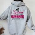 I'm Not Spoiled My Husband Just Loves Me Wife Husband Women Oversized Hoodie Back Print Sport Grey