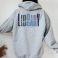 Librarian Vintage Book Reader Library Assistant Women Oversized Hoodie Back Print Sport Grey