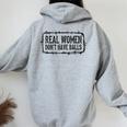 Real Don’T Have Balls Women Oversized Hoodie Back Print Sport Grey