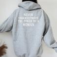 Never Underestimate The Power Of A Woman Empower Resist Women Oversized Hoodie Back Print Sport Grey