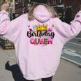 Birthday Queen Birthday Birthday Girl Its My Birthday Women Oversized Hoodie Back Print Light Pink