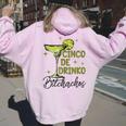 Cinco De Drinko Bitchachos Woman Cinco De Mayo Margarita Women Oversized Hoodie Back Print Light Pink