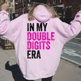 In My Double Digits Era Ten Year Old Girl 10Th Birthday Women Oversized Hoodie Back Print Light Pink