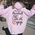 My Favorite Baseball Player Calls Me Gigi Cute Gigi Baseball Women Oversized Hoodie Back Print Light Pink