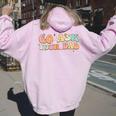 Groovy This Father's Day With Vintage Go Ask Your Dad Women Oversized Hoodie Back Print Light Pink