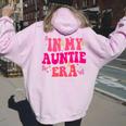 Groovy In My Auntie Era Baby Announcement Aunt Mother's Day Women Oversized Hoodie Back Print Light Pink