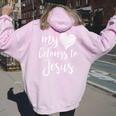 My Heart Belongs To Jesus For N Girls Christian Women Oversized Hoodie Back Print Light Pink