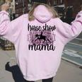 Horse Show Mama Equestrian Mom Of Horseback Rider Women Oversized Hoodie Back Print Light Pink