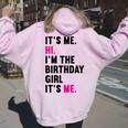 It's Me Hi I'm The Birthday Girl It's Me Women Oversized Hoodie Back Print Light Pink