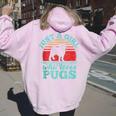 Just A Girl Who Loves Pugs Retro Vintage Style Women Women Oversized Hoodie Back Print Light Pink