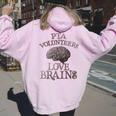Pta Volunrs Love Brains This Is My Scary Mom Dad Costume Women Oversized Hoodie Back Print Light Pink