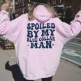 Spoiled By My Blue Collar Man Groovy Wife On Back Women Oversized Hoodie Back Print Light Pink