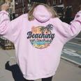 Vintage Beaching Not Teaching School's Out For Summer Women Women Oversized Hoodie Back Print Light Pink