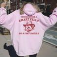 You're Either A Smart Fella Or A Fart Smella Sarcastic Women Oversized Hoodie Back Print Light Pink