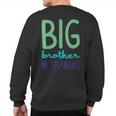Big Brother In Training For Great Bros Sweatshirt Back Print