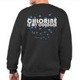 Chlorine Is My Cologne Swimming Swim Sweatshirt Back Print