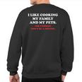 I Like Cooking My Family And My Pets Use Commas Sweatshirt Back Print