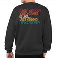 A Day Without Video Games Retro Gaming Humor Gamer Sweatshirt Back Print