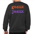 Football Geaux Jeaux Louisiana Meme Slang Saying Sweatshirt Back Print