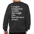 Handyman Dad Romantic Walks To The Hardware Store Sweatshirt Back Print