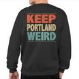 Keep Portland Weird Vintage Style Sweatshirt Back Print