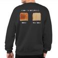 Know Difference Toast Raw Toast Sweatshirt Back Print