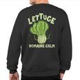 Lettuce Romaine Calm Mindfulness Vegan Yoga Lover Yogi Joke Sweatshirt Back Print
