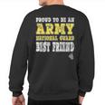 Proud To Be An Army National Guard Best Friend Military Sweatshirt Back Print