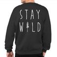 Stay WildNature Lover Sweatshirt Back Print