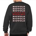 I Want To Ride My Bicycle Sweatshirt Back Print