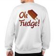 Oh Fudge Ice Cream Fudgesicle Summer Sweatshirt Back Print