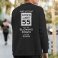 55Th Birthday Speed Limit Sign Auto Mechanic Car Racing Fan Sweatshirt Back Print