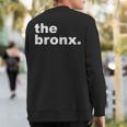 Bronx New York The Bronx Sweatshirt Back Print