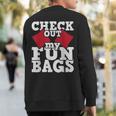 Check Out My Funbags Cornhole Player Bean Bag Game Sweatshirt Back Print