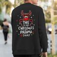 This Is My Christmas Pajama Christmas Reindeer Sweatshirt Back Print