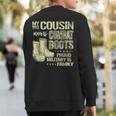 My Cousin Wears Combat Boots Dog Tags Proud Military Family Sweatshirt Back Print