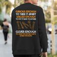 Curious Enough To Take It Apart Car Auto Garage Mechanic Men Sweatshirt Back Print