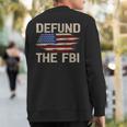 Defund The Fbi Anti-Government Political Sweatshirt Back Print