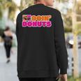 Doin' Donuts Car Lover Car Racing Turbo Drift Car Racer Sweatshirt Back Print