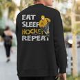 Eat Sleep Hockey Repeat For With Puck And Stick Sweatshirt Back Print